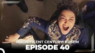 Magnificent Century: Kosem Episode 40 (English Subtitle)