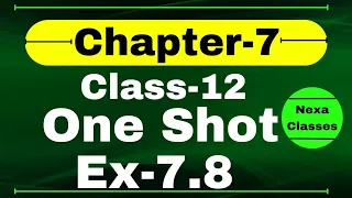 One Shot Ex 7.8 Class12 | Chapter 7 | Class 12 One Shot Ex 7.8 Math | Ex 7.8 Class 12 in One Shot