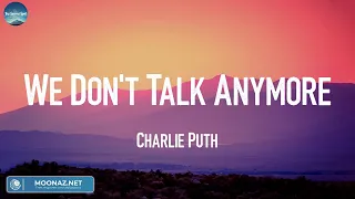 We Don't Talk Anymore (feat. Selena Gomez) - Charlie Puth (Lyrics) | Rema, Cris Mj, Troye Sivan,...