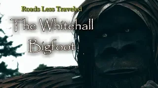 Roads Less Traveled: The Whitehall Bigfoot