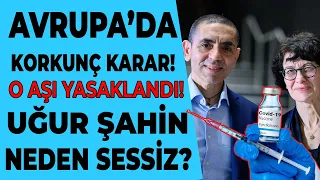 Avrupa karıştı! Bundan sonra neler olacak? Bu karar neden alındı? Uğur Şahin neden konuşmuyor?