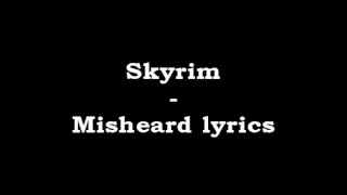 Skyrim - Misheard lyrics [BEST] Version 2