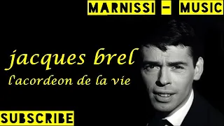 Jacques brel - l'accordeon de la vie - Translation to english - ترجمة - رائعة