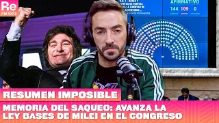 Memoria del saqueo: avanza la Ley Bases de Milei en el Congreso | Resumen imposible