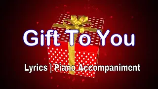 Gift To You Lyrics | Piano | Minus One | Accompaniment