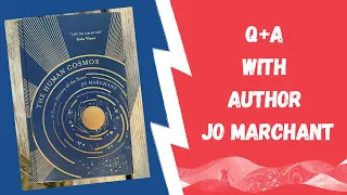Q+A with Jo Marchant, author of 'The Human Cosmos'