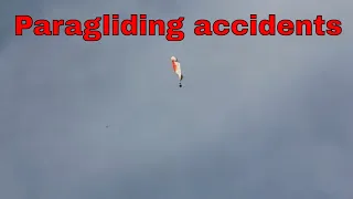 paragliding accidents compilation-PARAGLIDING GONE WRONG