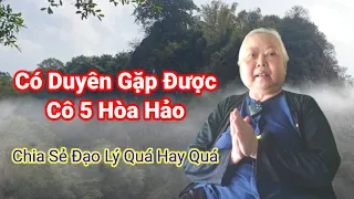 Có Duyên Gặp Được 💥Cô 5 Hòa Hảo"chia Sẻ Đạo Lý Khuyên Rán Lo Tu Niệm Làm Lành Quá Hay