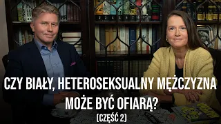 Profesor Marcin Matczak. Czy biały, heteroseksualny mężczyzna może być ofiarą?