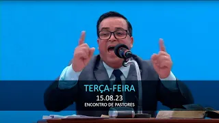 15.08.2023 - Terça-feira - Encontro de Pastores - Pr. Juliano Fraga