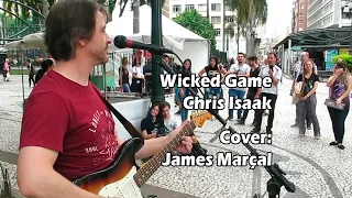 Wicked Game (Chris Isaak) Cover by James Marçal