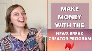 What is the NewsBreak Creator Program? - Make Money With Videos and Journal Articles!