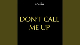 Don't Call Me Up (Instrumental Remix)