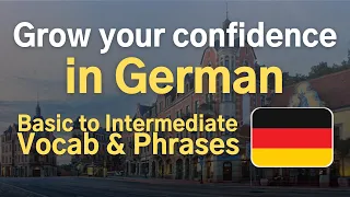 Grow your confidence in German 🇩🇪 [Basic/Intermediate Vocabulary and Phrases with Native Speaker]