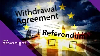 Brexit: Will MPs back Theresa May’s 'new deal'? - BBC Newsnight