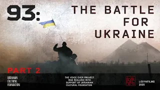 93: the Battle for Ukraine - War Diary of the 93rd Brigade Kholodny Yar  2014-2016