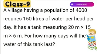 A village, having a population of 4000, requires 150 litres of water per head per day. It has a tank