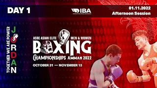 Day 1 Afternoon Session | ASBC Asian Women’s & Men’s Elite Boxing Championships | Amman 2022