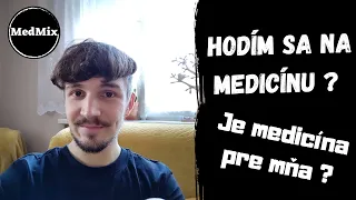 Hodím sa na Medicínu ?