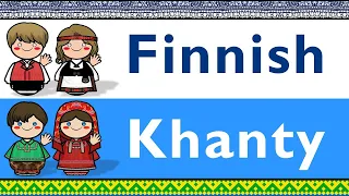 URALIC: FINNISH & KHANTY