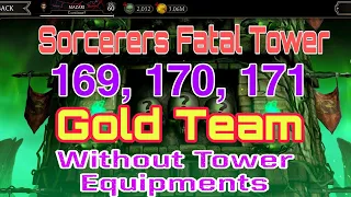 Sorcerers Tower fatal 169, 170 and 171 with gold team without Tower Equipments