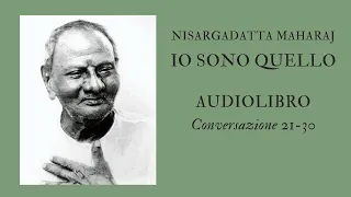 Sri Nisargadatta Maharaj - Io sono Quello 21-30 - Audiolibro