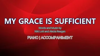 My Grace is Sufficient | Piano | Accompaniment | Lyrics