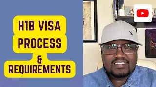 H1B Visa Process & Requirements - All You Need To Know