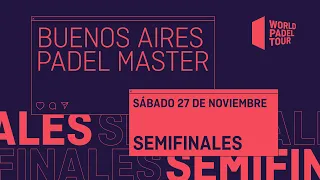 Semifinales  - Buenos Aires Padel Master 2021  - World Padel Tour