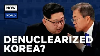 Will North & South Korea Really Denuclearize? | NowThis World