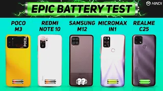 Samsung M12 vs Redmi Note 10, Micromax IN 1, Realme C25 Battery Drain Test | Charging | Gaming