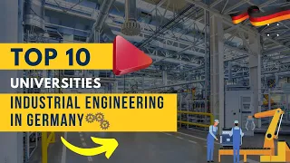 Top 10 Universities for Industrial Engineering in Germany