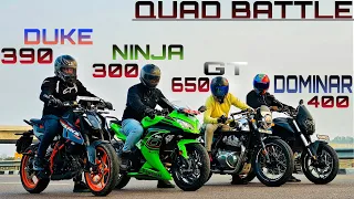 DUKE 390 GEN3 vs GT 650 vs NINJA 300 vs DOMINAR 400 🔥| KHATARNAAK QUAD BATTLE😍