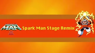 Spark Man Stage Remix (MegaMan 3)