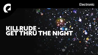 Killrude - Get Thru the Night