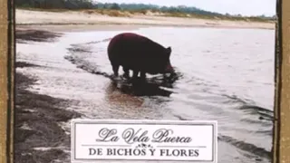 La Vela Puerca - De Bichos y Flores (Disco Completo 2001)