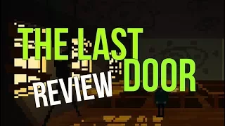 The Last Door: Lovecraftian Horror at Its Finest