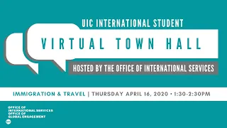 UIC International Student Virtual Town Hall: Immigration & Travel | Hosted by OIS