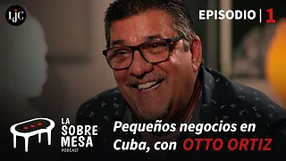 Small businesses in Cuba, with Otto Ortiz