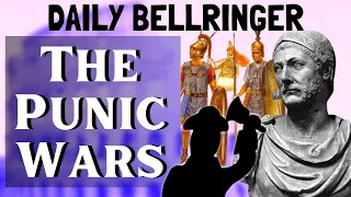 The Punic Wars | DAILY BELLRINGER