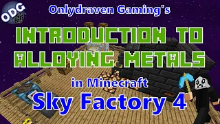 Minecraft - Sky Factory 4 - Introduction to Alloying Metals - How to Alloy