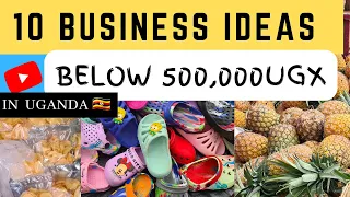 10 business ideas below 500,000ugx in Uganda. #businessideas  #smallbusiness #uganda