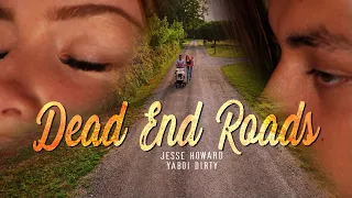 Dead End Roads - Jesse Howard feat. YaBoi Dirty