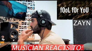 Musician Reacts To: "fOol fOr YoU" by ZAYN - [REACTION + BREAKDOWN]