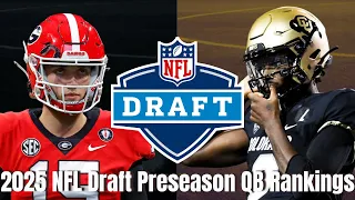 Preseason 2025 NFL Draft QB RANKINGS!