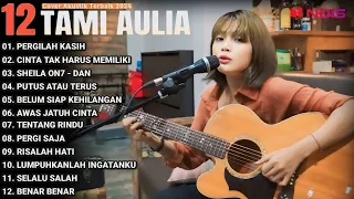 Tami Aulia Cover Full Album - Pergilah Kasih || Cover Akustik Terbaik 2024
