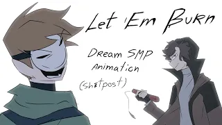 Let 'Em Burn II Dream SMP animation II