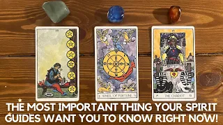 The Most Important Thing Your Spirit Guides Want You To Know Right Now! ✨🔮 😊✨ | Timeless Reading