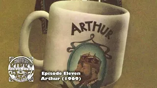 Ep. 11: Arthur (1969)