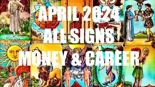 ALL ZODIAC SIGNS MONEY & CAREER APRIL 2024 #tarot #zodiacsigns #predictions